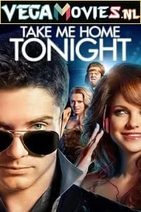 Take me home tonight hindi dubbed - VEGAMovies, Vegamovies nl