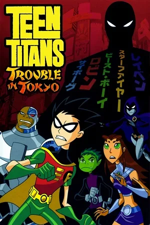 Teen titans trouble in tokyo 2006 poster - VEGAMovies, Vegamovies nl