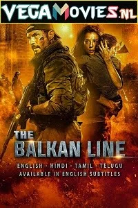 The balkan line - VEGAMovies, Vegamovies nl