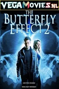 The butterfly effect 2 - VEGAMovies, Vegamovies nl