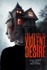 The house of violent desire - VEGAMovies, Vegamovies nl