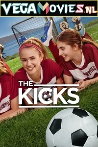 The kicks season 1 - VEGAMovies, Vegamovies nl