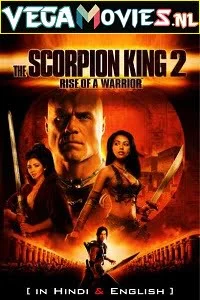 The scorpion king 2 in hindi - VEGAMovies, Vegamovies nl