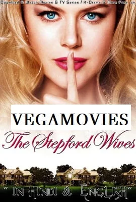 The stepford wives 2004 - VEGAMovies, Vegamovies nl