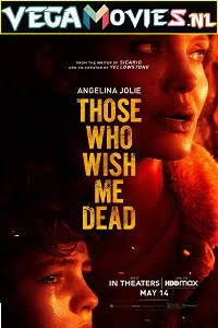 Those who wish me dead - VEGAMovies, Vegamovies nl