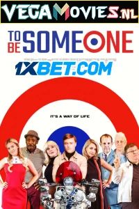 To be someone - VEGAMovies, Vegamovies nl