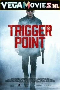 Trigger point 2021 - VEGAMovies, Vegamovies nl