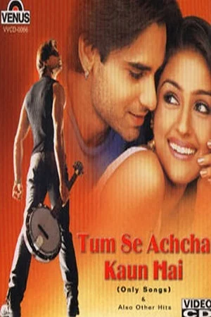 Tum se achcha kaun hai 2002 - VEGAMovies, Vegamovies nl