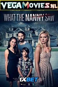 What the nanny saw 2022 - VEGAMovies, Vegamovies nl