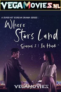 Where stars land s01 hindi dubbed 1 - VEGAMovies, Vegamovies nl