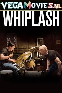 Whiplash - VEGAMovies, Vegamovies nl