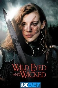 Wild eyed and wicked