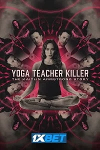 Yoga teacher killer the kaitlin armstrong story