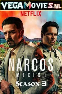 Narcos mexico season 3 poster - VEGAMovies, Vegamovies nl